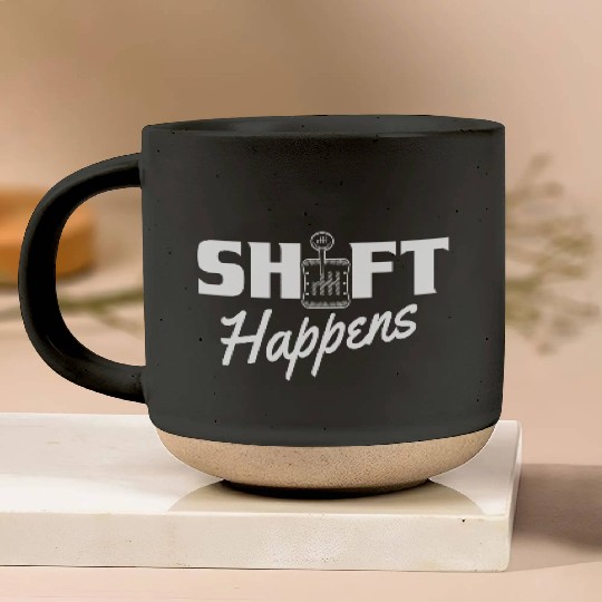 Shift Happens Car Gear Racing Street Car Guy Drift Pottery Mugs