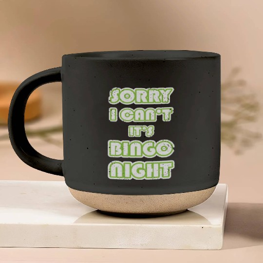Funny Bingo Lover Sorry I Cant Its Bingo Night Pottery Mugs
