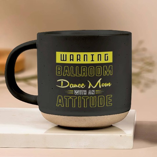 Mothers Day Funny Ballroom Dance Mom For Women Pottery Mugs