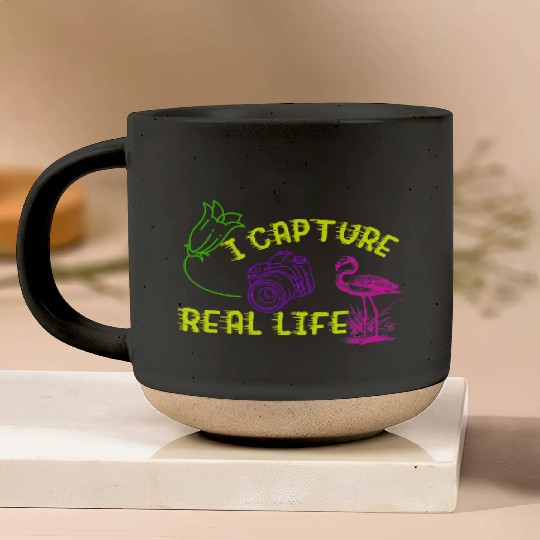 I Capture Real Life Pottery Mugs Nature Photography Tshir