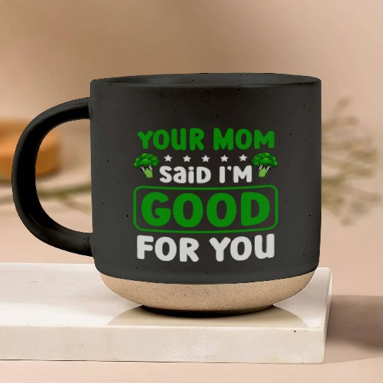 Your Mom Said I'm Good For You Vegan Broccoli Pottery Mugs