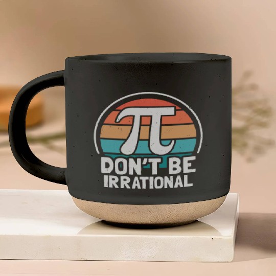 Don't Be Irrational Retro Pi Day Math Teacher Pottery Mugs