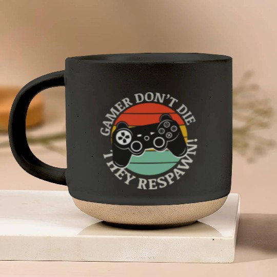 Gamer don't die, They respawn Pottery Mugs