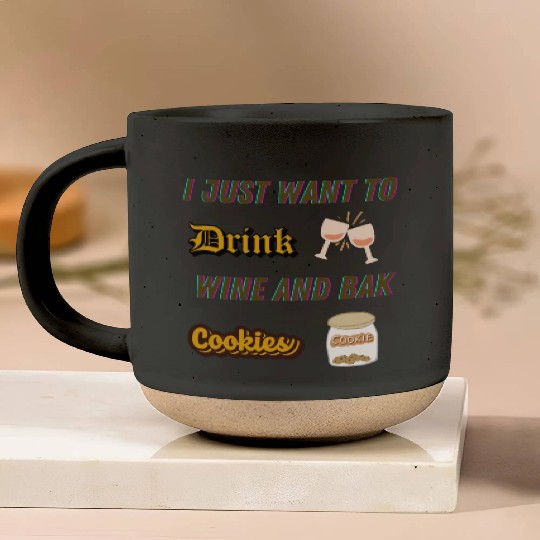 Je veux juste boire du vin et faire des biscuDRINK Pottery Mugs