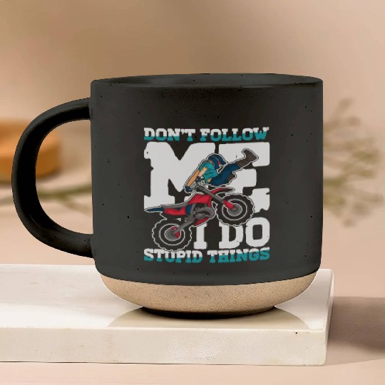Don't Follow Me I Do Stupid Things Pottery Mugs