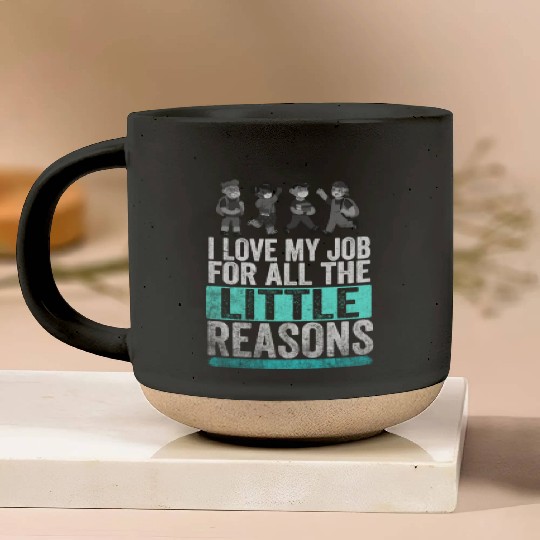I Love My Job For All The Little Reasons Pottery Mugs