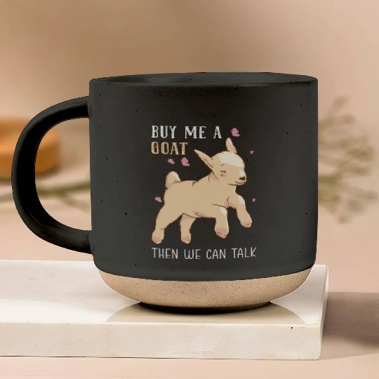 Goat Lover Buy Me A Goat Pottery Mugs