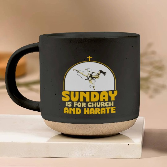 Sunday is for church and Karate Pottery Mugs