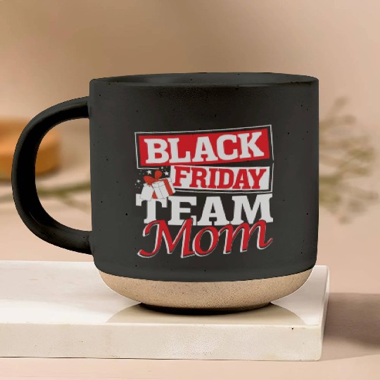 Black Friday Team Mom Pottery Mugs