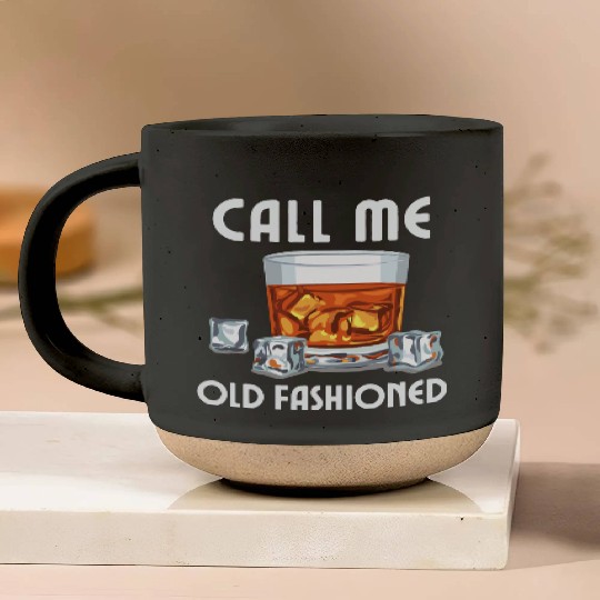 Call Me Old Fashioned. Funny Whiskey. Pottery Mugs