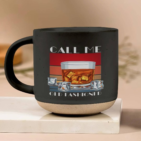 Call Me Old Fashioned, Funny Whiskey Gift. Pottery Mugs