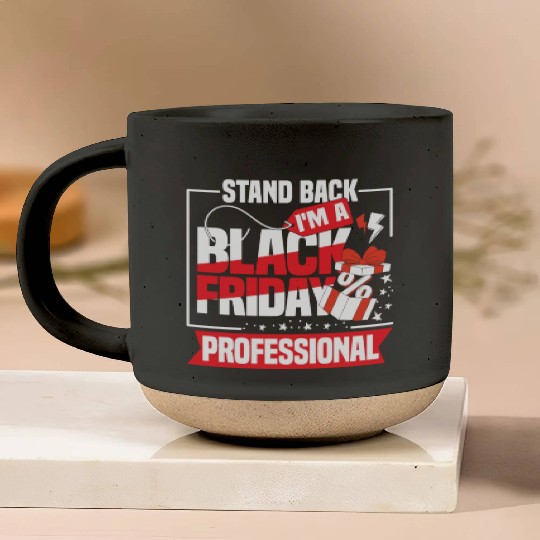 Stand Back I'm A Black Friday Professional Pottery Mugs
