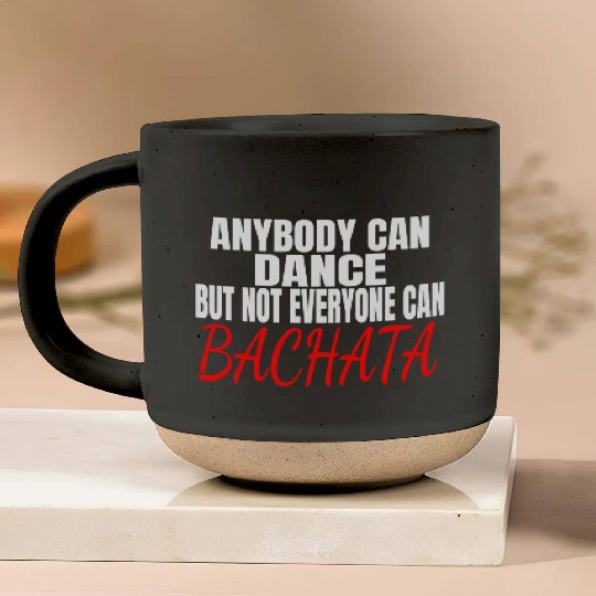Anybody Can Dance But Not Everyone Can Bac A Pottery Mugs