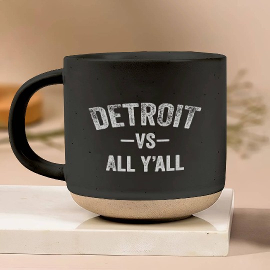 Detroit Vs All Y'All Funny Michigan Sports Pottery Mugs