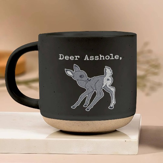 DEER ASSHOLE Pottery Mugs