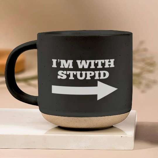 Funny Im With Stupid Arrow Points Right Pottery Mugs