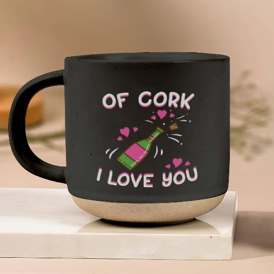 Valentine's Day Of Cork I Love You Wine Champagne Pottery Mugs