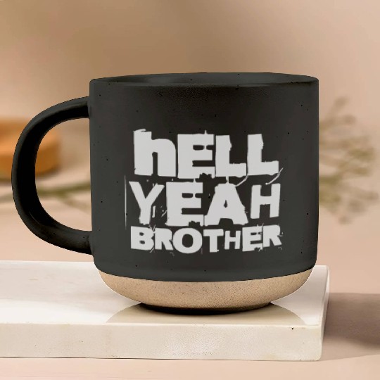 Hell Yeah Brother Pottery Mugs