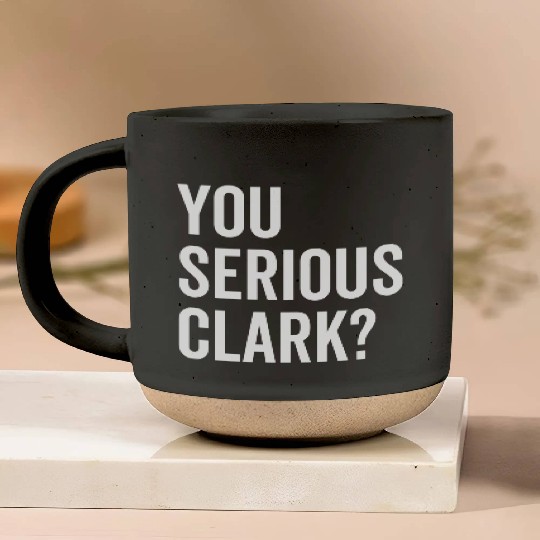 You Serious Clark? Pottery Mugs