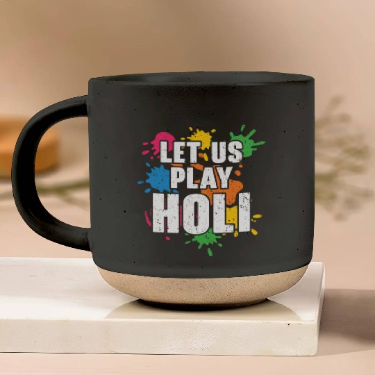 Let Us Play Holi Hindu Buddhist Holi Festival Pottery Mugs