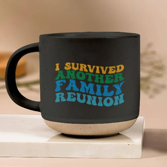 I survived Another Family Reunion Family Gathering Pottery Mugs