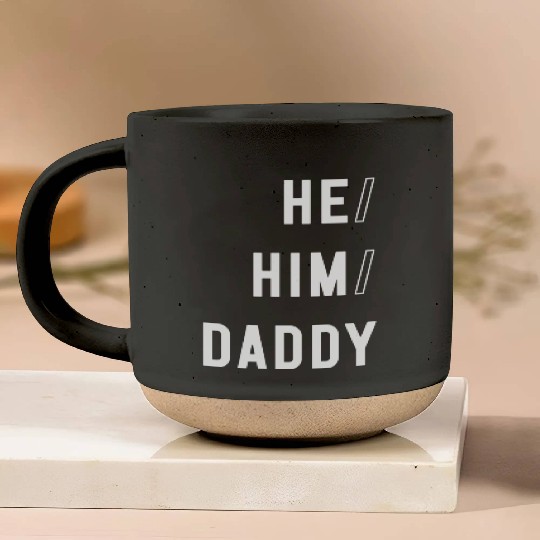 He Him Daddy Funny Gay Daddy Lover Valentine Quote Pottery Mugs