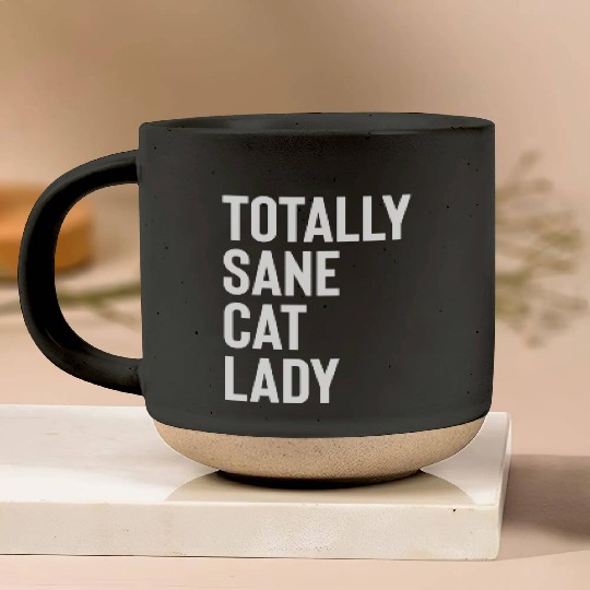 Totally Sane Cat Lady Purrfectly Crazy Cat Lover K Pottery Mugs