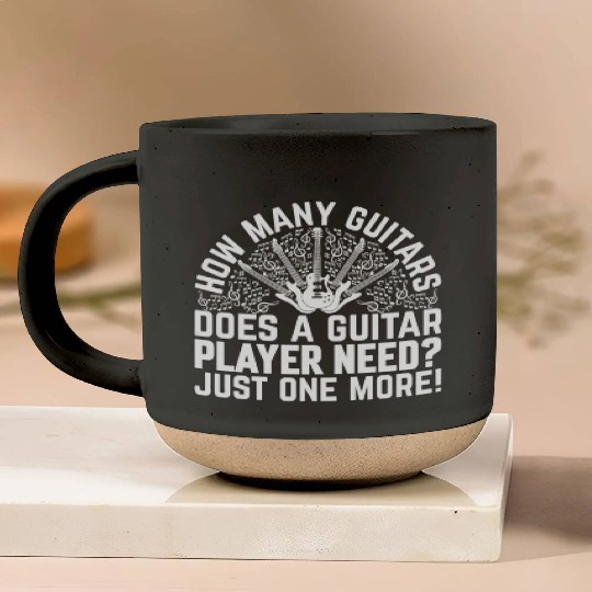How Many Guitars Does A Guitar Player Need - Funny Pottery Mugs