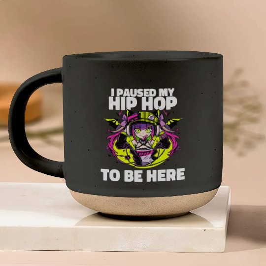 I Paused My Hip Hop Music Otacore Otaku Anime Pottery Mugs