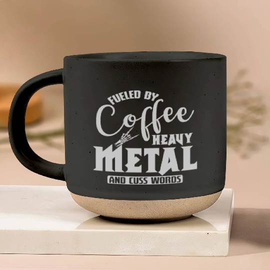 Fueled by Coffee Heavy Metal and cuss Words Pottery Mugs
