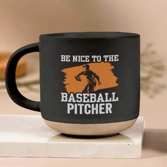 Be Nice To The Baseball Pitcher Hobby Player Pottery Mugs