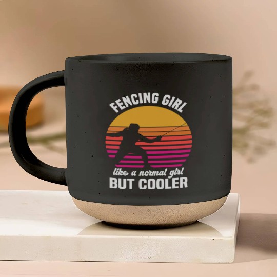 Fencing Girl Like A Normal Girl But Cooler Pottery Mugs