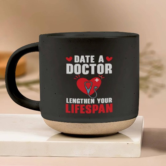 Date A Doctor Lengthen Your Lifespan Physician Pottery Mugs
