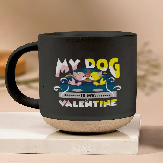 My dog is my Valentine Pottery Mugs