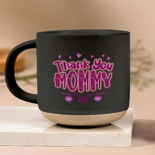 Thank You Mommy Pottery Mugs
