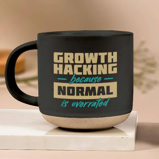 Growth Hacking Because 'Normal' Is Overrated Pottery Mugs