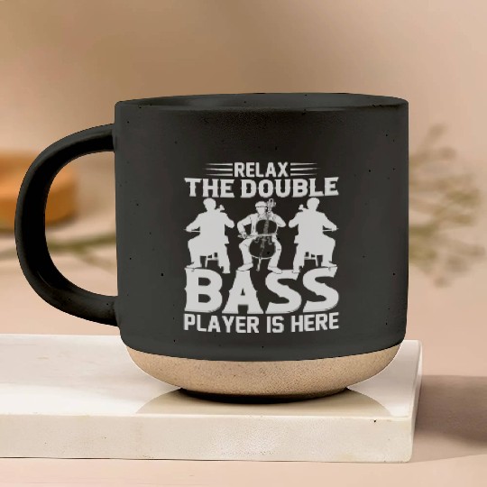 Relax The Double Bass Player Is Here - Double Bass Pottery Mugs