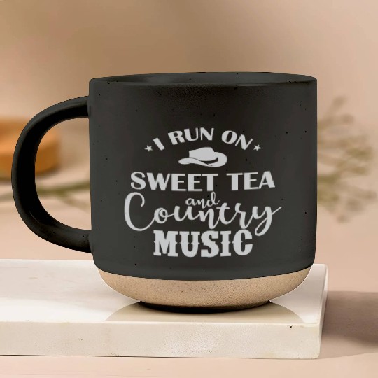 I run on Sweet Tea and Country Music USA Pottery Mugs