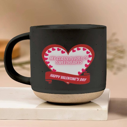 My Class Is Full Of SweetHearts Teacher Valentine' Pottery Mugs
