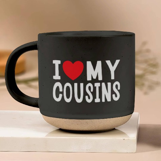 I Love My Cousins Celebrate Family Reunion Pottery Mugs