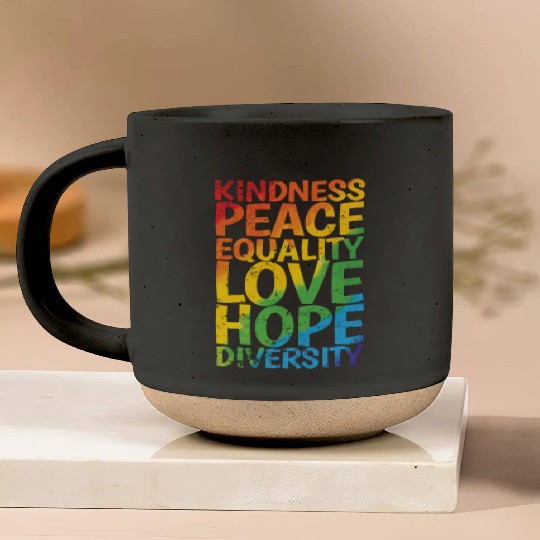 Kindness Peace Equality Love Hope Diversity LGBT Pottery Mugs