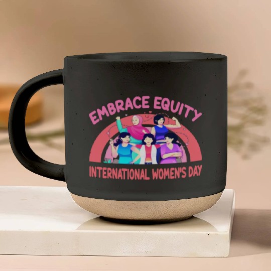 International Women's Day Embrace Equity Pottery Mugs