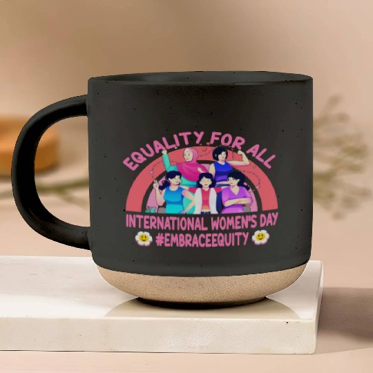 Happy International Women's Day: Embrace Equity Pottery Mugs