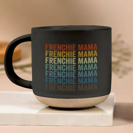 Frenchie Mama Bulldog Lover French Dog Mama Pottery Mugs