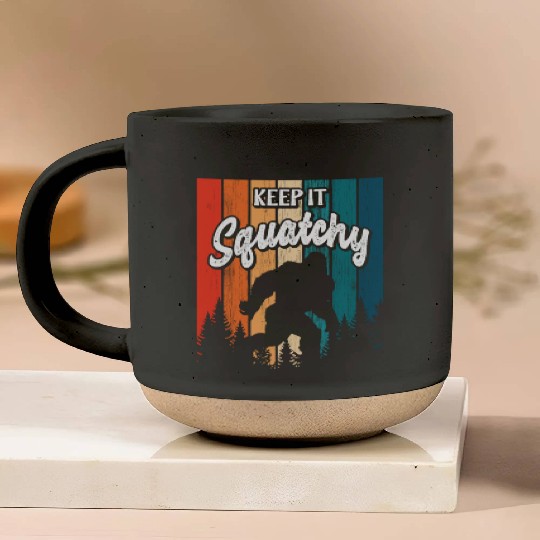 Keep it Squatchy Sasquatch Bigfoot Lover Pottery Mugs