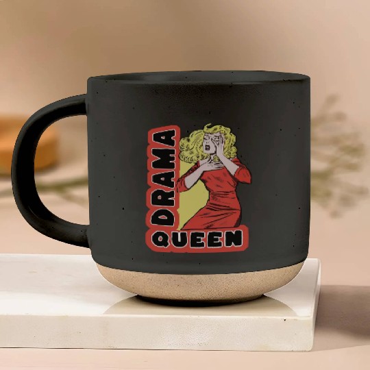 Drama Queen because everything excites me too much Pottery Mugs