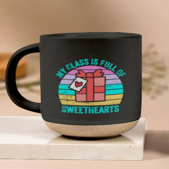 My Class Is Full Of Sweethearts Pottery Mugs