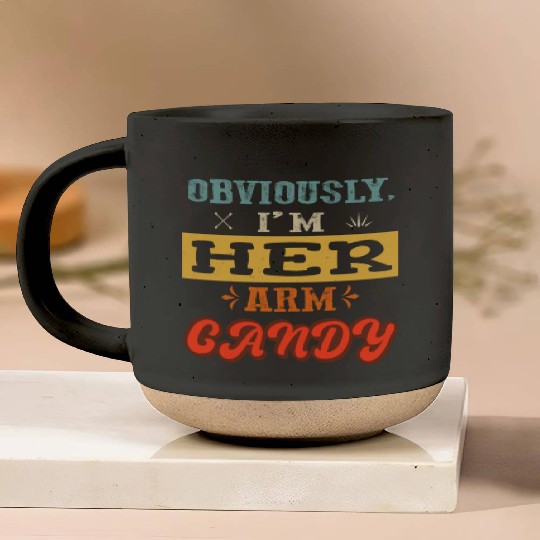 obviously i'm her arm candy valentine's day funny Pottery Mugs