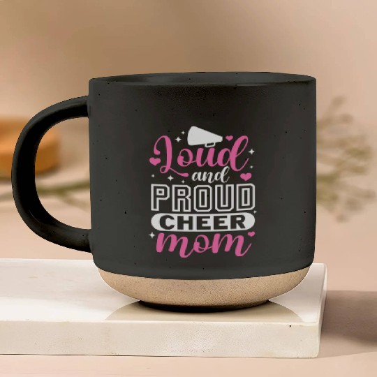 Loud and Proud Cheer Mom Pottery Mugs