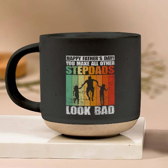 Happy Father's Day! You Make All Other Stepdads Pottery Mugs